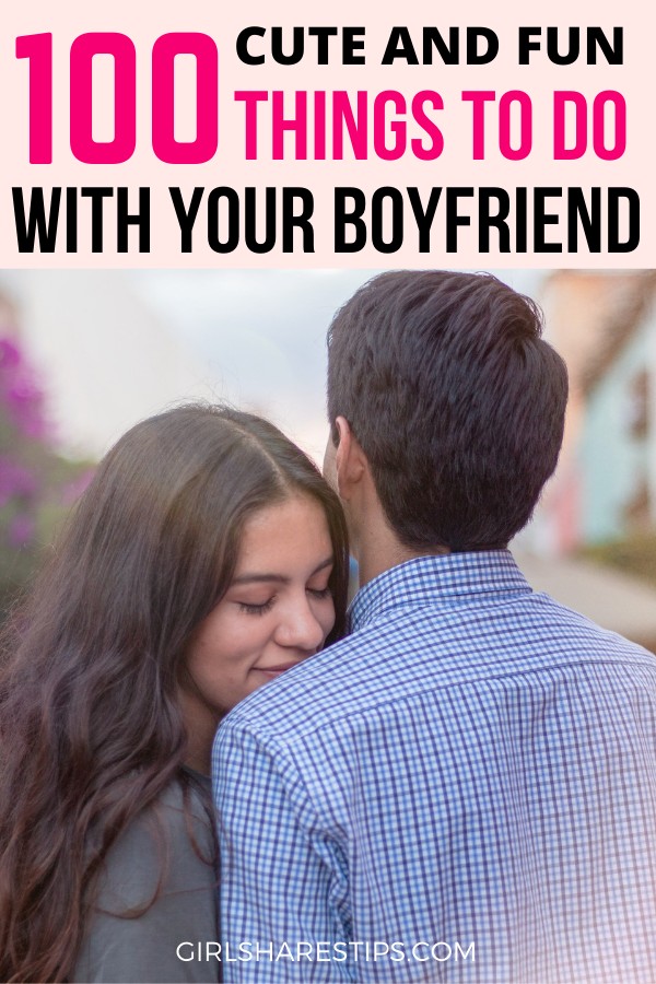 romantic things to do with your boyfriend teens