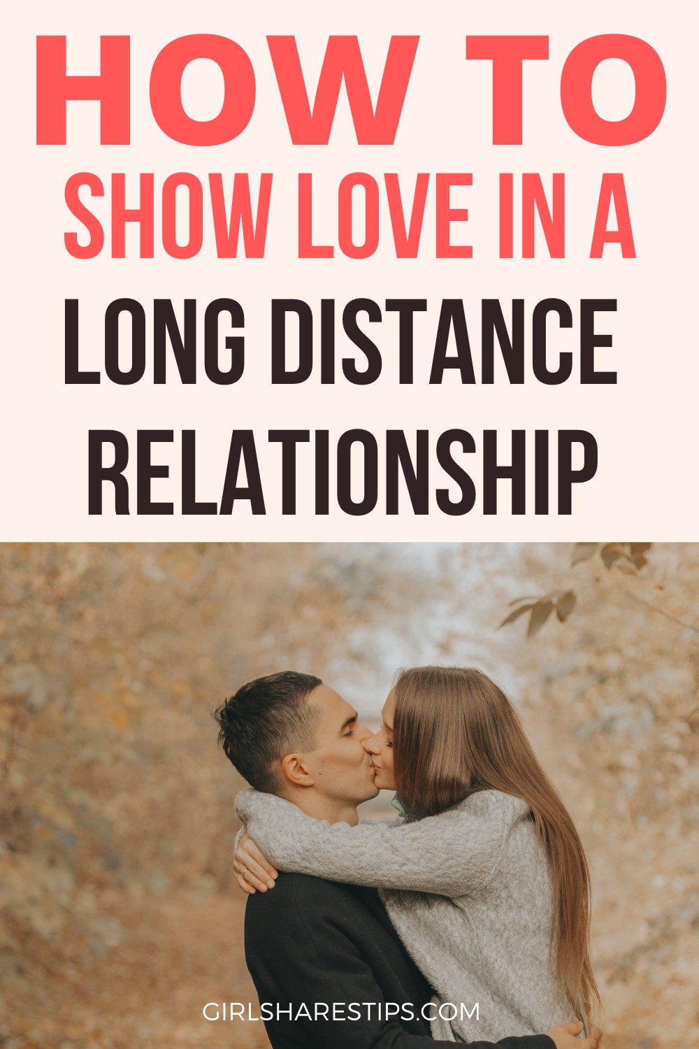 long distance relationship tips how to show love in a long distance relationship