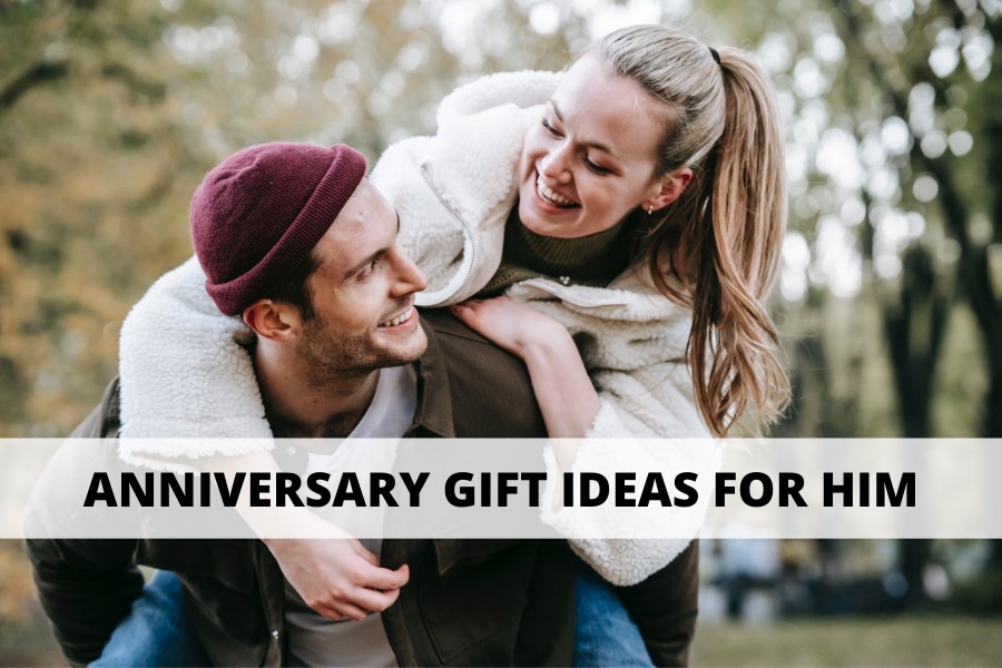 ANNIVERSARY GIFT IDEAS FOR HIM