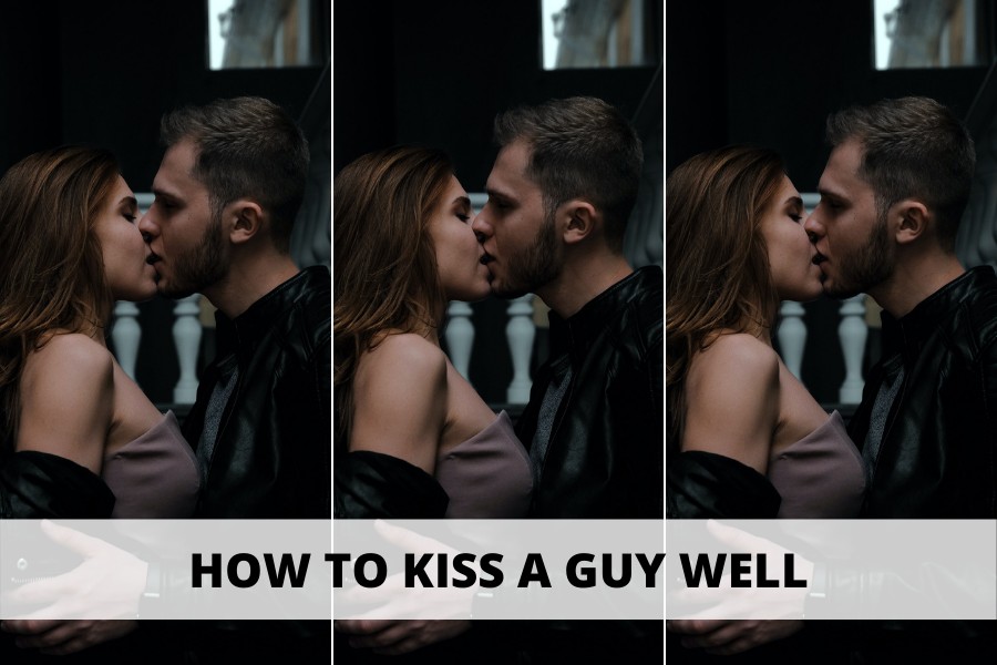 how to kiss a guy well