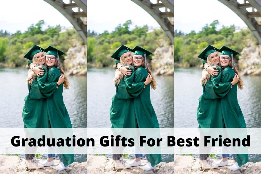 Graduation Gifts For Best Friend